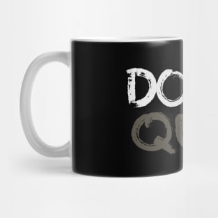 don't quit (do it) Mug